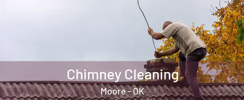  Chimney Cleaning Moore - OK