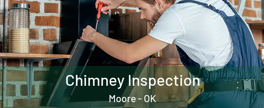  Chimney Inspection Moore - OK