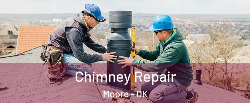 Chimney Repair Moore - OK
