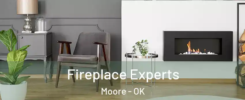  Fireplace Experts Moore - OK