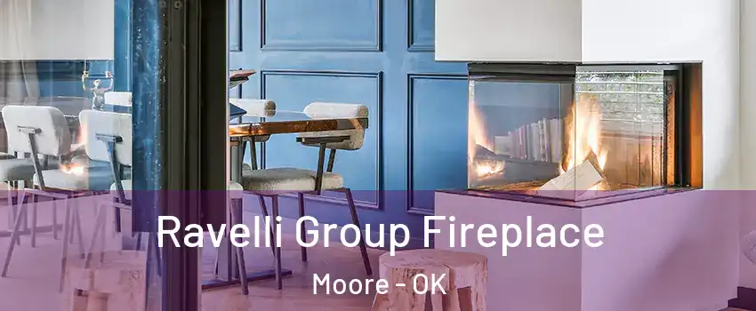  Ravelli Group Fireplace Moore - OK